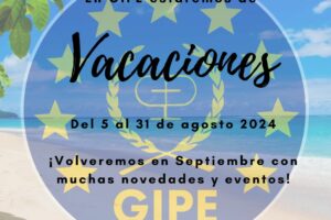 En GIPE estaremos de Vacaciones